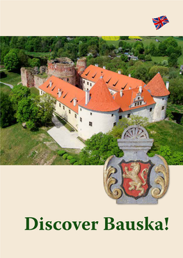 Discover Bauska! He Made up His Mind to Move to a New Part of the Town on the Banks of the History of the Town of Bauska the River Mēmele