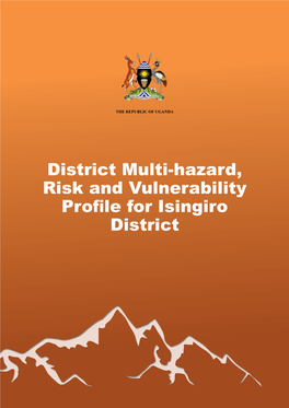 District Multi-Hazard, Risk and Vulnerability Profile for Isingiro District