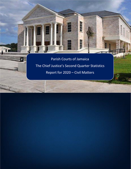 Parish Courts of Jamaica the Chief Justice's Second Quarter Statistics