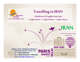 Travelling to IRAN Mehre Baran Ariana Guidance of 4 Nights Iran Tour Tour & Travel Agency Co