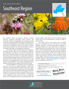 Pollinator Plants for the Southeast Region Was Produced by the Xerces® Society