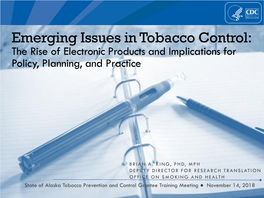 Emerging Issues in Tobacco Control: the Rise of Electronic Products and Implications for Policy, Planning, and Practice