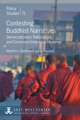 Contesting Buddhist Narratives Democratization, Nationalism, and Communal Violence in Myanmar