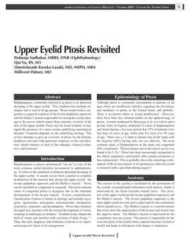 Upper Eyelid Ptosis Revisited Padmaja Sudhakar, MBBS, DNB (Ophthalmology) Qui Vu, BS, M3 Omofolasade Kosoko-Lasaki, MD, MSPH, MBA Millicent Palmer, MD