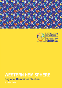 WESTERN HEMISPHERE Regional Committee Election Booklet 2019 REGIONAL COMMITTEE ELECTION