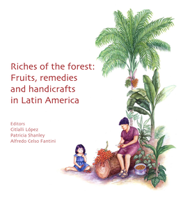 Riches of the Forest: Fruits, Remedies and Handicrafts in Latin America
