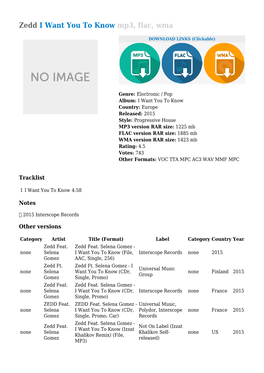 Zedd Feat. Selena Gomez - None Selena I Want You to Know (File, Interscope Records None 2015 Gomez AAC, Single, 256) Zedd Ft