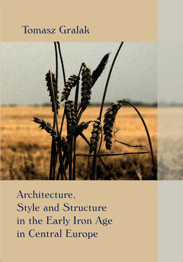 Architecture, Style and Structure in the Early Iron Age in Central Europe