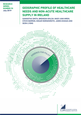 Geographic Profile of Healthcare Needs and Non-Acute Healthcare Supply in Ireland