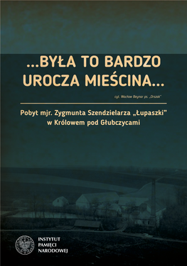 Pobyt Mjr. Zygmunta Szendzielarza „Łupaszki” W Królowem Pod Głubczycami