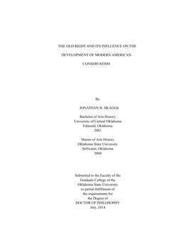 THE OLD RIGHT and ITS INFLUENCE on the DEVELOPMENT of MODERN AMERICAN CONSERVATISM by JONATHAN H. SKAGGS Bachelor of Arts Histor