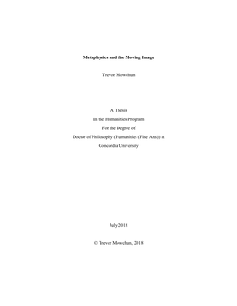 Metaphysics and the Moving Image Trevor Mowchun a Thesis in The