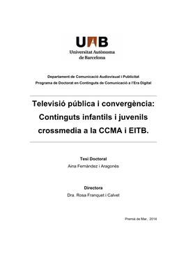 Televisió Pública I Convergència: Continguts Infantils I Juvenils Crossmedia a La CCMA I EITB