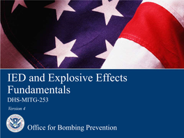 IED and Explosive Effects Fundamentals DHS-MITG-253 Version 4