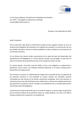 Sr Iván Duque Márquez, Presidente De La República De Colombia Cra. 8 ## 7 - 26, Bogotá, Cundinamarca, Colombia Contacto@Presidencia.Gov.Co