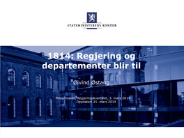 1814: Regjering Og Departementer Blir Til