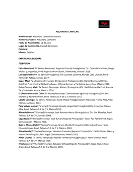 Alejandro Camacho Pastrana Nombre Artístico: Alejandro Camacho Fecha De Nacimiento: 11 De Julio Lugar De Nacimiento