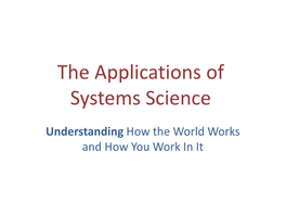 The Applications of Systems Science