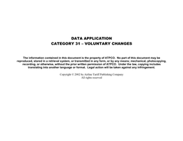 Data Application for Category 31 – Voluntary Changes