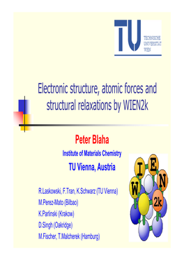 Electronic Structure, Atomic Forces and Structural Relaxations by Wien2k