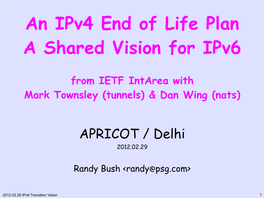 An Ipv4 End of Life Plan a Shared Vision for Ipv6