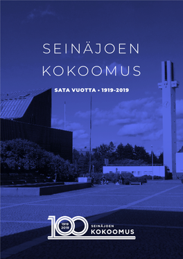 Seinäjoen Kokoomus • Sata Vuotta • 1919-2019