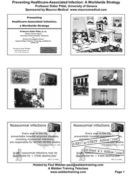 Preventing Healthcare-Associated Infection: a Worldwide Strategy Professor Didier Pittet, University of Geneva Sponsored by Maunco Medical