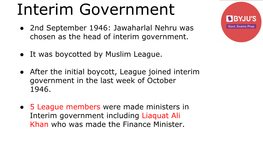 Interim Government ● 2Nd September 1946: Jawaharlal Nehru Was Chosen As the Head of Interim Government