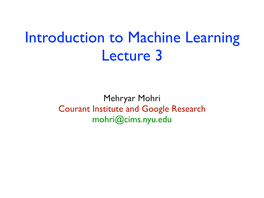 Introduction to Machine Learning Lecture 3