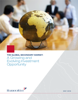 THE GLOBAL SECONDARY MARKET: a Growing and Evolving Investment Opportunity