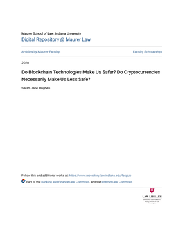 Do Blockchain Technologies Make Us Safer? Do Cryptocurrencies Necessarily Make Us Less Safe?