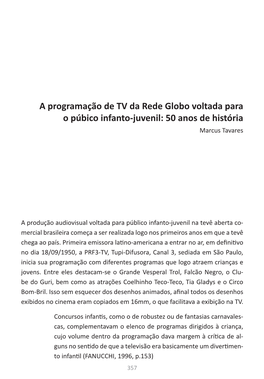 A Programação De TV Da Rede Globo Voltada Para O Púbico Infanto-Juvenil: 50 Anos De História Marcus Tavares