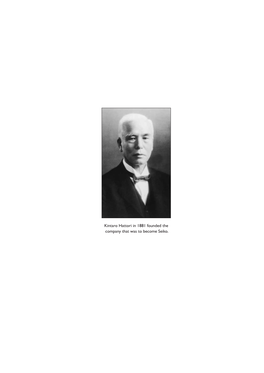 Kintaro Hattori in 1881 Founded the Company That Was to Become Seiko