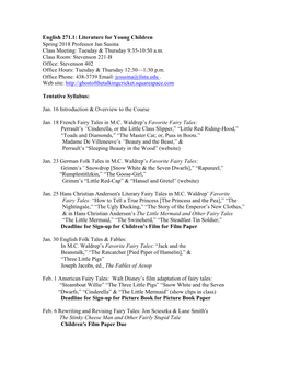 English 271.1: Literature for Young Children Spring 2018 Professor Jan Susina Class Meeting: Tuesday & Thursday 9:35-10:50 A.M