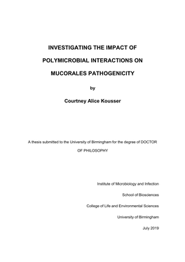 Investigating the Impact of Polymicrobial Interactions on Mucorales Pathogenicity,” Submitted to the University of Birmingham in July 2019