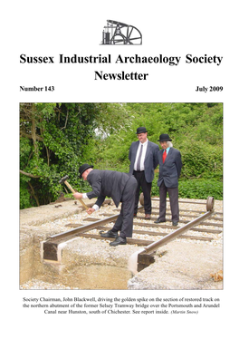 Sussex Industrial Archaeology Society Newsletter Number 143 July 2009