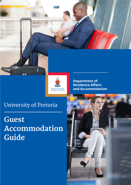 Guest Accommodation Guide Guest Accommodation Guide University of Pretoria