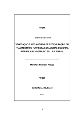 Vegetação E Mecanismos De Regeneração Em Fragmento De Floresta Estacional Decidual Ripária, Cachoeira Do Sul, Rs, Brasil