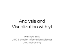 Analysis and Visualization with Yt