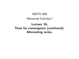 MATH 409 Advanced Calculus I Lecture 16: Tests for Convergence (Continued)