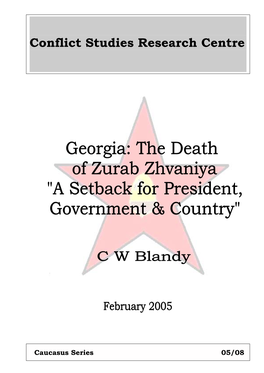 Georgia: the Death of Zurab Zhvaniya "A Setback for President, Government & Country"