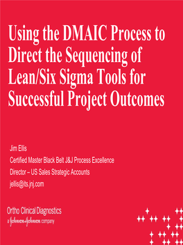 Using the DMAIC Process to Direct the Sequencing of Lean/Six Sigma Tools for Successful Project Outcomes