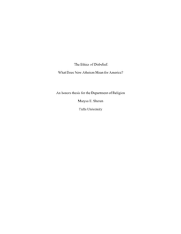 The Ethics of Disbelief: What Does New Atheism Mean for America? an Honors Thesis for the Department of Religion Marysa E. Shere