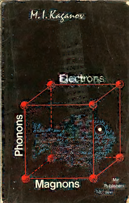 Electrons, Phonons, Magnons