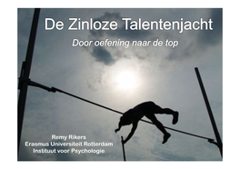 Remy Rikers Erasmus Universiteit Rotterdam Instituut Voor Psychologie !"#$%&$'(()$&&*$+,--&".%&$ /&-()&*$-&*.0$