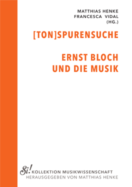 [Ton]Spurensuche : Ernst Bloch Und Die Musik