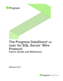 The Progress Datadirect for ODBC for SQL Server Wire Protocol User's Guide and Reference
