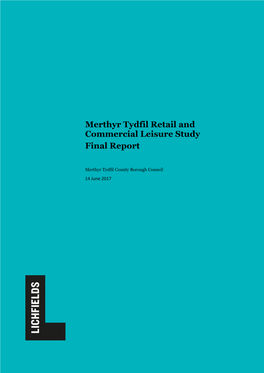 Merthyr Tydfil Retail Study and Commercial Leisure Study June 2017