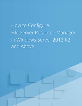 How to Configure File Server Resource Manager in Windows Server 2012 R2 and Above