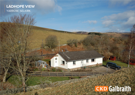 Ladhope View Yarrow, Selkirk Ladhope View Yarrow Selkirk, TD7 5NE